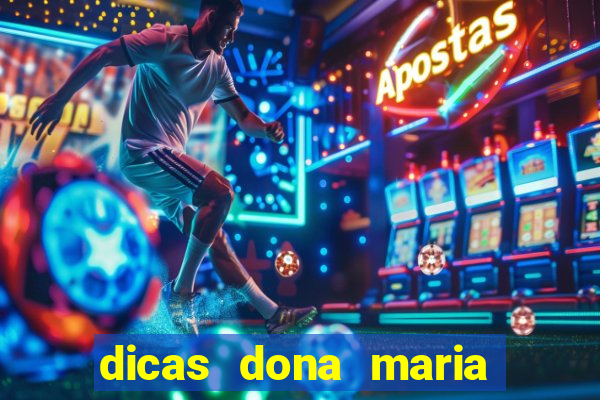 dicas dona maria jogo do bicho